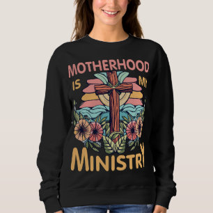 Moederschap is mijn bediening Christelijke geschen Trui
