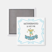 Moederschap is niet voor watjes teddybeer magneet (Voorkant / Achterkant)