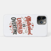 Moederschap is onbetaalde overuren Moederdag Case-Mate iPhone Case (Achterkant (horizontaal))