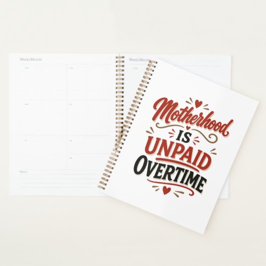 Moederschap is onbetaalde overuren Moederdag Planner (Display)