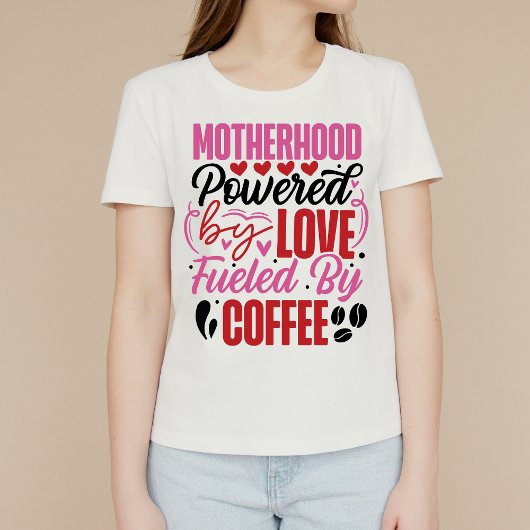 Moederschap met liefde en koffie t-shirt
