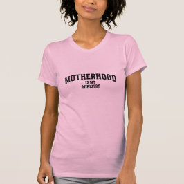 Moederschap: Mijn Heilig Oproepen en Ministerie T- T-shirt