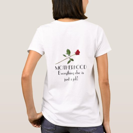 Moederschap Moeder Mam Rood Rozencitaat T-shirt (Achterkant)