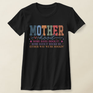 Moederschap Sommige dagen heb ik rock het grappig T-shirt