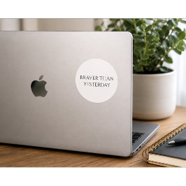 Moediger Dan Gisteren Mentale Gezondheid Sticker