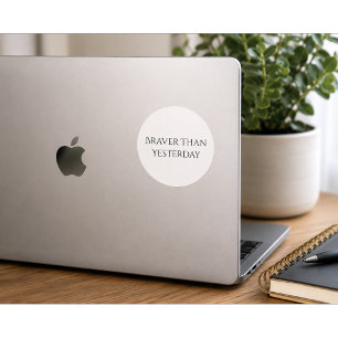 Moediger Dan Gisteren Mentale Gezondheid Sticker