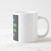 Moedigingscitaat # 134 grote koffiekop (Rechts)
