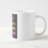 Moedigingscitaat # 198 grote koffiekop (Rechts)