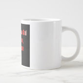 Moedigingscitaat # 254 grote koffiekop (Rechts)