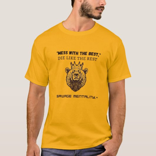 "Moei met de besten, sterf als de rest – wildeling T-shirt (Voorkant)