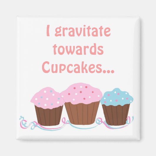 Moeie Cupcakes Met Spreuk Magneet (Voorkant)