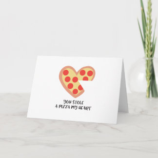 Moeie 'Je hebt een pizza mijn hart gestolen' wensk Kaart