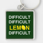 "Moeilijk, moeilijk, lemon, moeilijk" Sleutelhanger (Voorkant)