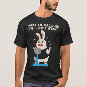 Moeilijk om gewicht te verliezen Konijn Wat doet T T-shirt