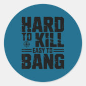 Moeilijk te doden, gemakkelijk om te neerslaan Sar Ronde Sticker (Voorkant)