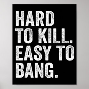 Moeilijk te doden gemakkelijk om te neuken Funny s Poster