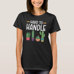 Moeilijk te Hanteren Succulente Cactus Plant Dames T-shirt