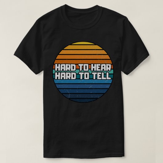 Moeilijk te horen t-shirt (Design voorkant)