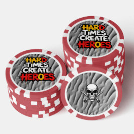 "Moeilijke tijden creëren helden" typografie uitsp Poker Chips