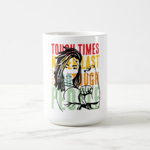Moeilijke tijden duren nooit, maar zware mensen do koffiemok