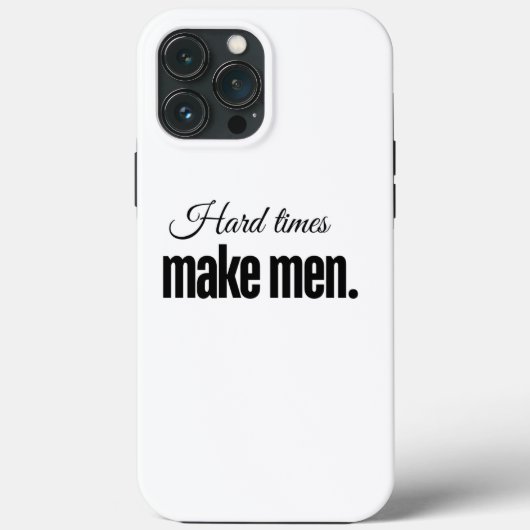 Moeilijke tijden maken mannen. Case-Mate iPhone case (Achterkant)