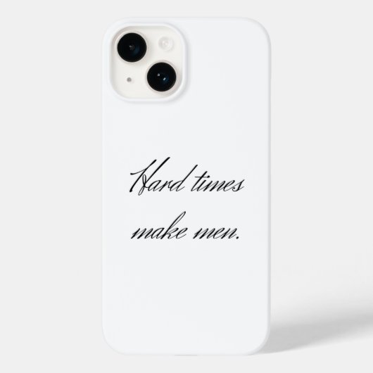 Moeilijke tijden maken mannen. Case-Mate iPhone case (Achterkant)