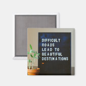 Moeilijke wegen leiden naar mooie bestemmingen magneet (Voorkant / Achterkant)