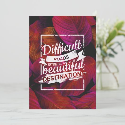 Moeilijke wegen leiden tot prachtige bestemmingen kaart (Staand voorkant)