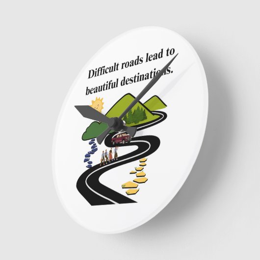 Moeilijke wegen leiden tot prachtige bestemmingen ronde klok (Hoek)