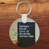 Moeilijke wegen leiden tot prachtige bestemmingen sleutelhanger (Voorkant)