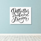 Moeilijkheden maken me sterker canvas afdruk (Insitu (Houten vloer))