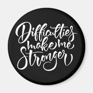 Moeilijkheden maken me sterker magneet