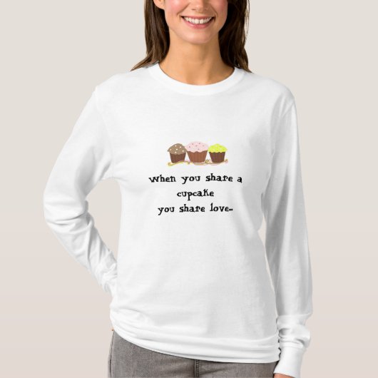 Moeite Cupcakes met Spreuk T-shirt (Voorkant)