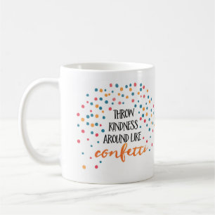 Moeite met vriendelijkheid als confetti   Inspirer Koffiemok