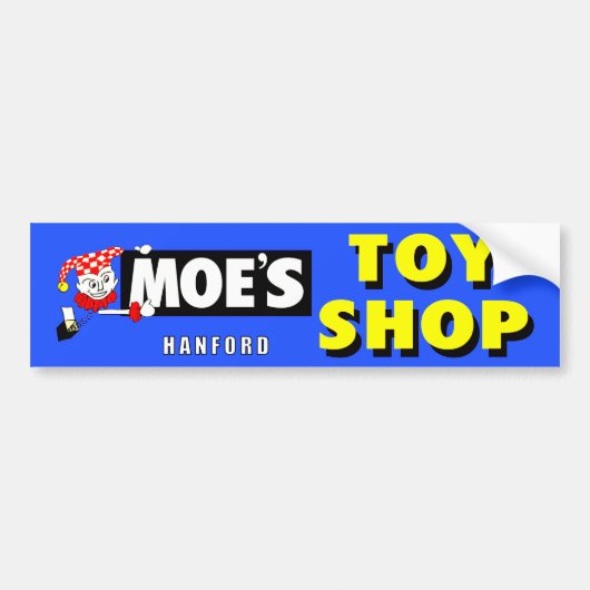 MOE'S TOY SHOP - HANFORD, CALIFORNIA.   BUMPERSTICKER (Voorkant)