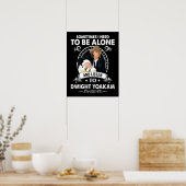 Moet alleen zijn en naar Dwight Yoakam Music luist Poster (Keuken)