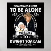 Moet alleen zijn en naar Dwight Yoakam Music luist Poster (Voorkant)
