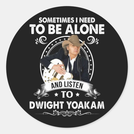 Moet alleen zijn en naar Dwight Yoakam Music luist Ronde Sticker (Voorkant)