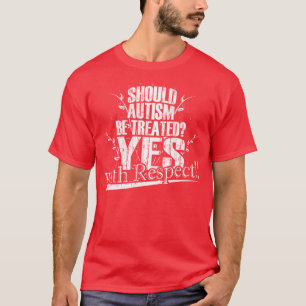 Moet Autisme worden behandeld? T-shirt