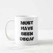 Moet decaf zijn geweest koffiemok (Links)