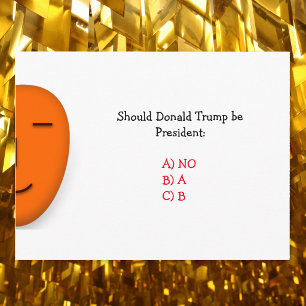 Moet Donald Trump president zijn Grappige ansich Briefkaart
