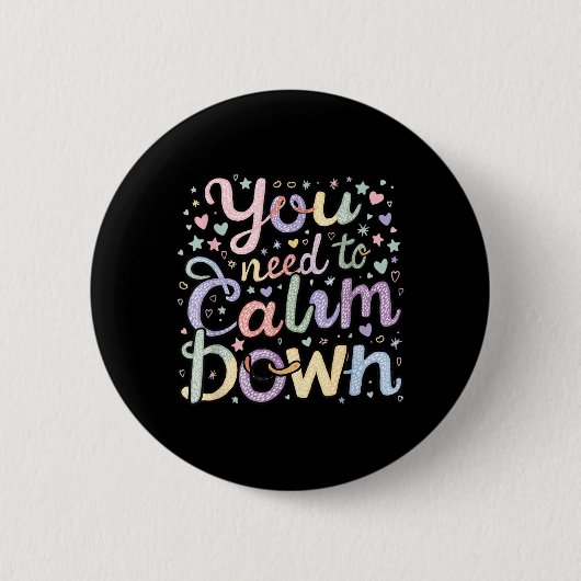 Moet Even Kalmeren Grappige Zin Blijf Kalm Ronde Button 5,7 Cm (Voorkant)