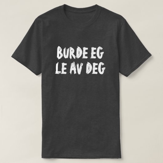 Moet ik je lachen in Noors zwart? T-shirt (Design voorkant)