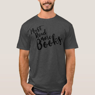 Moet meer boeken lezen in zwarte tekst t-shirt