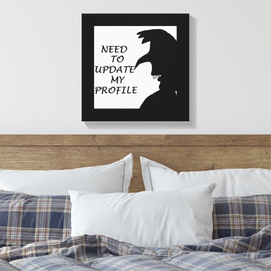 MOET MIJN PROFIEL BIJWERKEN CANVAS AFDRUK (Insitu (Slaapkamer))