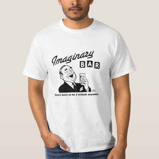 Moet niet om 17.00 uur Imaginaire Bar-T-shirt zijn T-shirt (Voorkant)