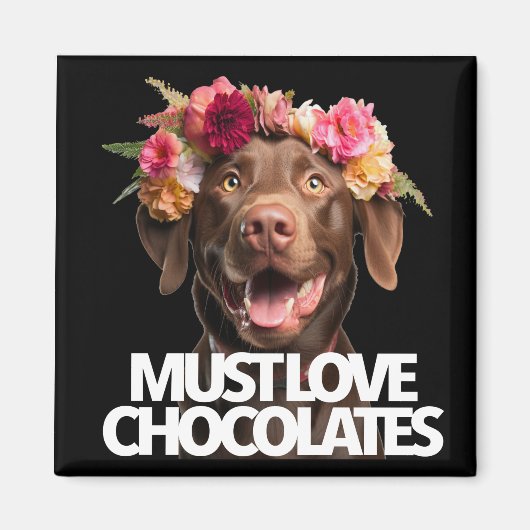 Moet van Chocolade bruine labs labrador retriever Magneet (Voorkant)