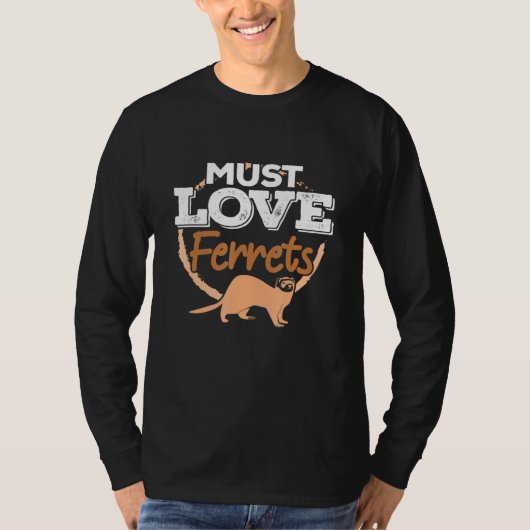 Moet van fretten houden - Pet Ferret Mam Dad Owner T-shirt (Voorkant)