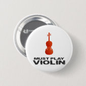 Moet Violin spelen Ronde Button 5,7 Cm (Voorkant /achterkant)