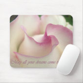 Moge al je dromen uitkomen...Mousepad Muismat (Met muis)